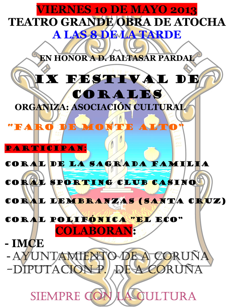 La A.C.D. “Faro de Monte Alto” organiza, el viernes 10, el “IX Festival de Corales”, en la Grande Obra de Atocha