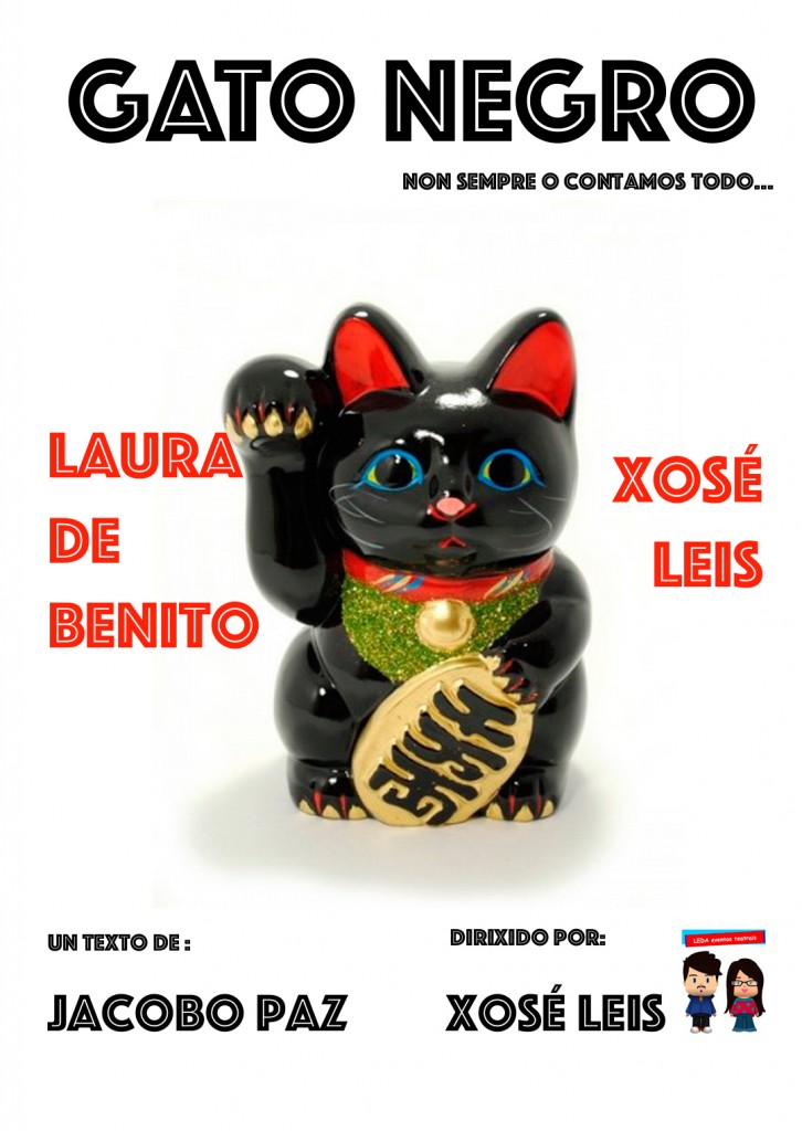 Gato Negro de interpretada por los mismos artistas y textos de Jacobo Paz y dirigida por Xosé Leis